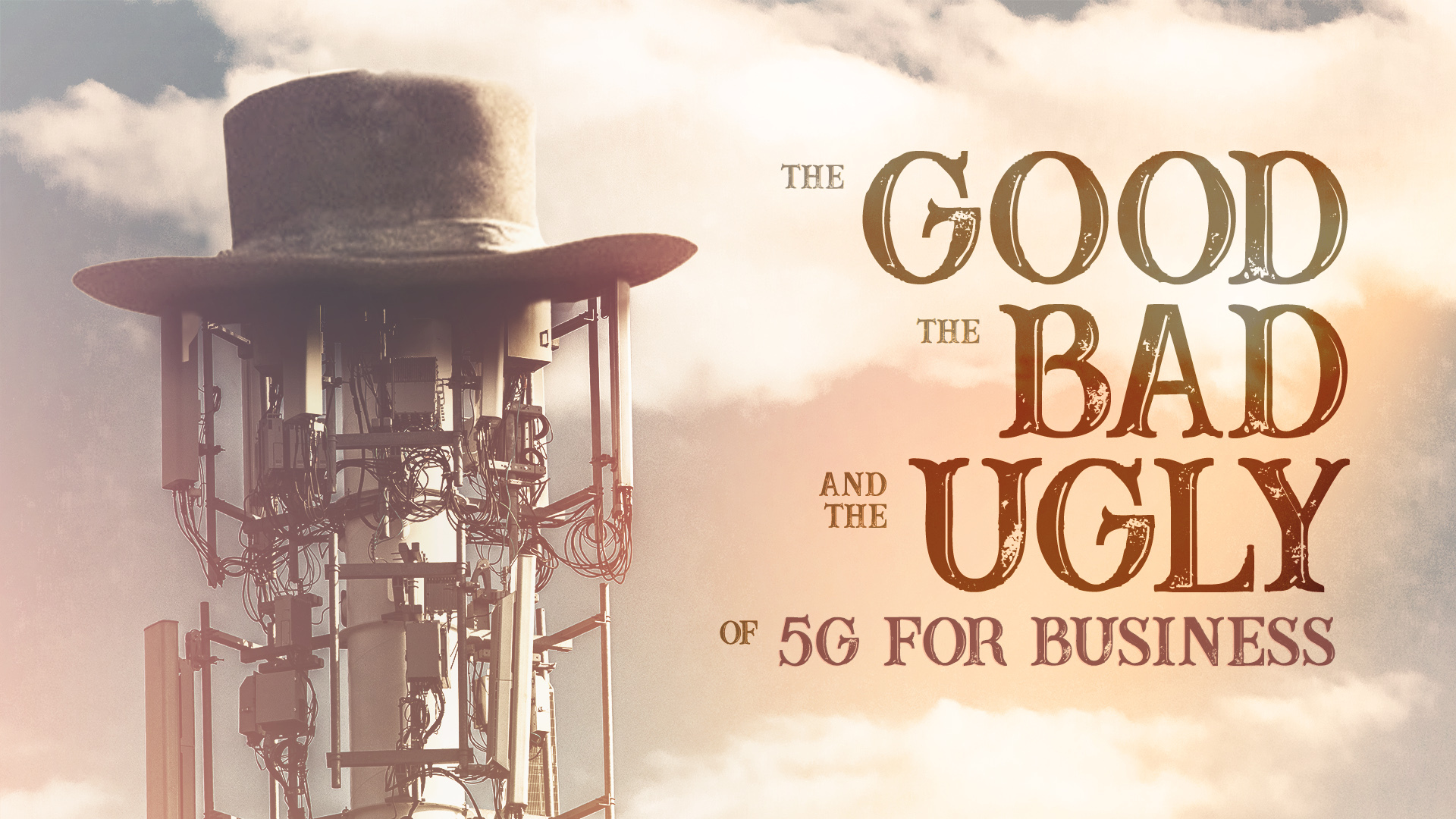 The Good, the Bad and the Ugly of 5G for Business
